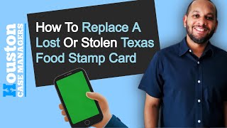 How To Replace A  Lost Texas EBT Card (Hint: You Cant Do This Online)