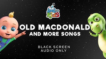 LooLoo Kids: 2 Hours of Old MacDonald | Black Screen Fun for Kids 🌠🐐 | Excellent for Rest Time