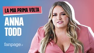 La Prima Volta Di Anna Todd