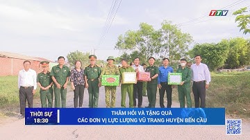 Thăm hỏi và tặng quà các đơn vị lực lượng vũ trang huyện Bến Cầu | TayNinhTV