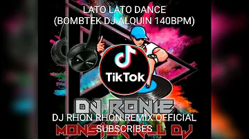 LATO LATO DANCE (BOMBTEK DJ ALQUIN 140BPM)