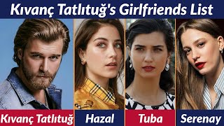 Girlfriends List of Kıvanç Tatlıtuğ / Dating History / Allegations / Rumored / Relationship