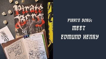 Maak kennis met Edmund Henry | Een solo-playthrough van PIRATE BORG, deel 1