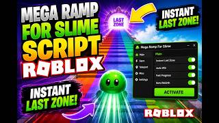 Mega Ramp For Slime Script Roblox Instant Last Zone, Auto Win Fast Progress 2026