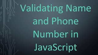 Validating Name and Phone Number in JavaScript