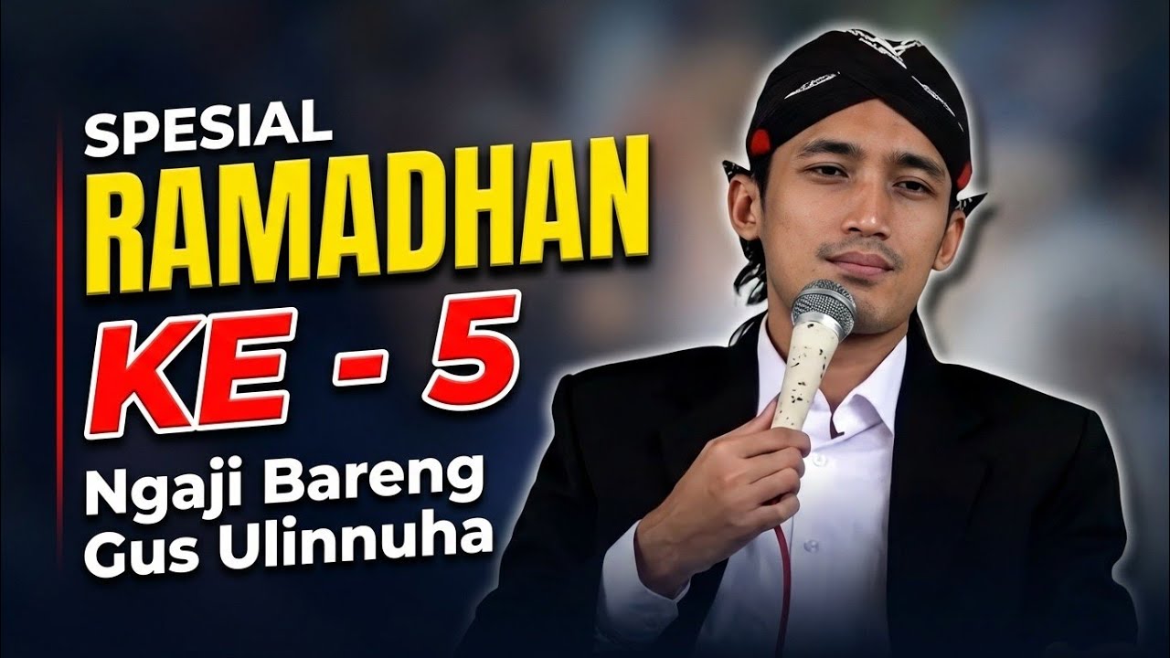 PUASA HARI KE 5 NGAJI BARENG GUS ULINNUHA