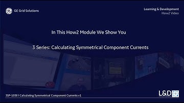 3SP 1038 l Calculating Symmetrical Component Currents v2