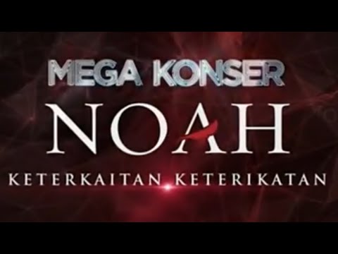 NOAH - Mendekati Lugu (Mega Konser Keterkaitan Keterikatan 2019) (Video Edited with Lyric)