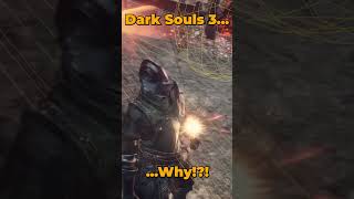 Dark Souls 3...WHY!?