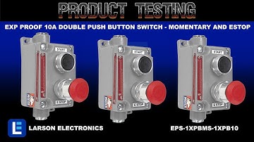 Explosion Proof 10A Double Push Button Switch - Momentary and eStop - C I and II, Div. 1&2 - 120VAC