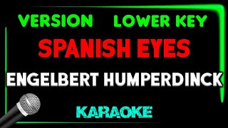 Engelbert Humperdinck - Spanish Eyes - VERSION KARAOKE LOWER KEY