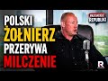 Polski żołnierz przerywa milczenie. Karol S. o tym, kto naprawdę szturmuje naszą granicę