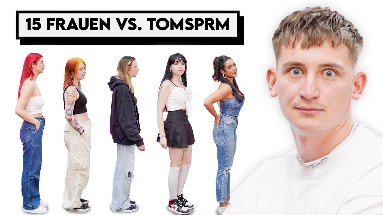 15 FRAUEN vs. @TomSprm !
