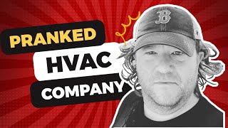 I Pranked a Heating & Cooling Company, and They Didn't Like It