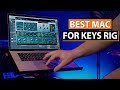 How to Pick the Right Mac for MainStage and Ableton Keys Rig 2020