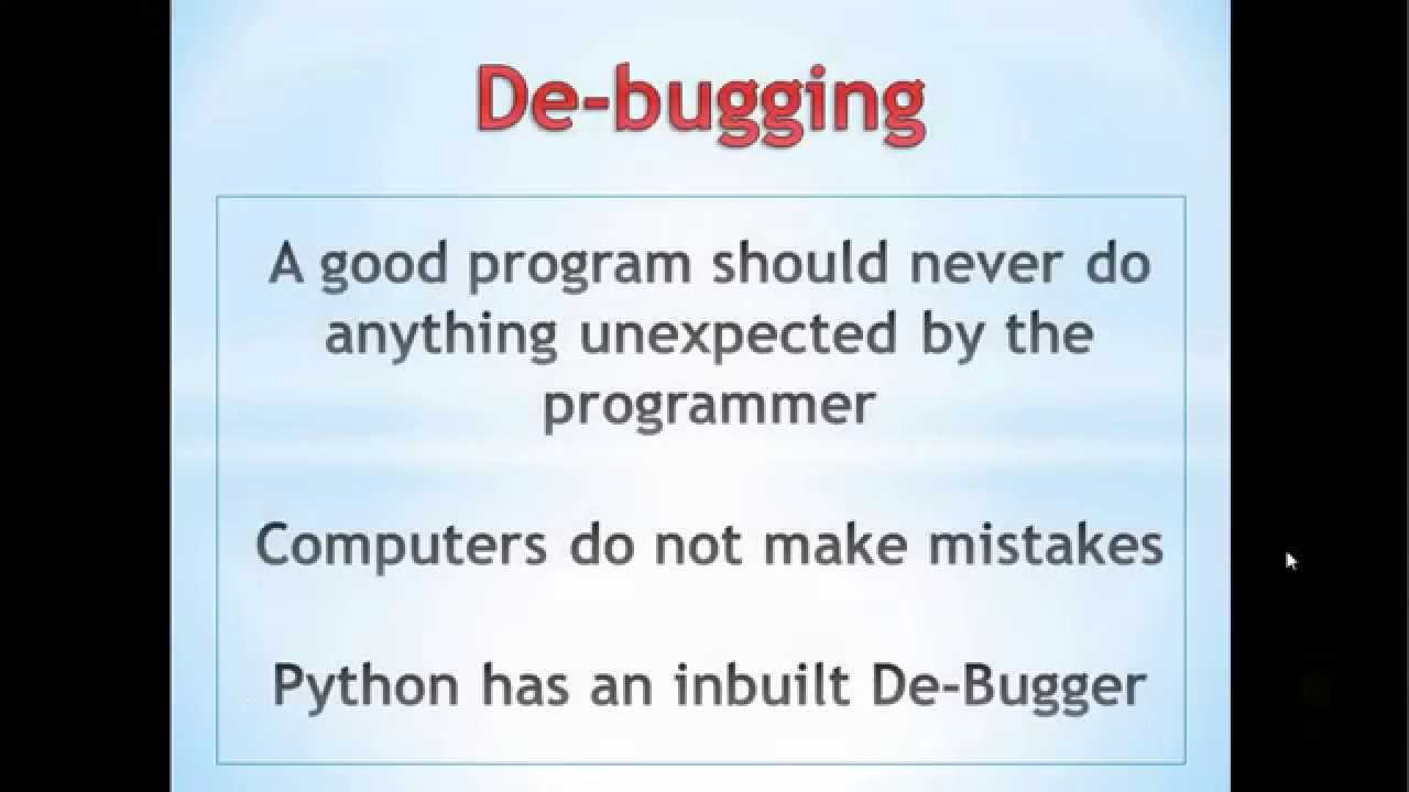 Python Tutorial 10.0 - De-Bugger - YouTube