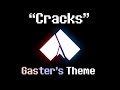 &quot;Cracks&quot; - Gaster&#39;s Theme (A Glitchtale Fan Soundtrack by Nevan Dove)