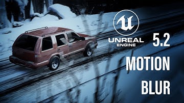 How to achieve Motion Blur in Unreal Engine 5.2 | TUTORIAL