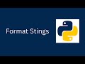 What is Format - Strings in Python || Python Tutorial