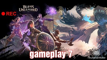 Bless Unleashed Gameplay Part 7 Back to the grind