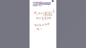 Which is the largest number? if the average of 5 consecutive numbers is 25 given. #average #mean