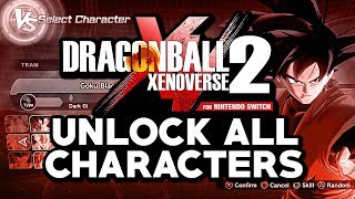 Dragon Ball Xenoverse 2 for Nintendo Switch - How To Unlock All Characters From The Start! (DLC)