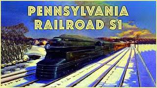 Pennsylvania Railroad Class S1: Raymond Loewy's Art Deco Masterpiece