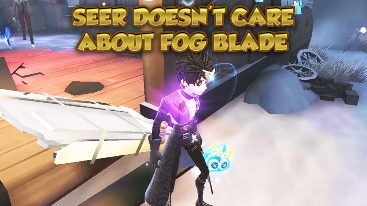 Seer Doesn't Care About Fog Blade | Identity V | 第五人格 | 제5인격 | アイデンティティV | Seer