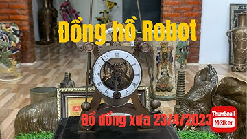 🔴🔴🔴đồ cổ - đồ xưa - đồ độc lạ. 23/4/2023. #cổxưa #đồcổ #đồxưa #đồđộclạ #đồđồng #đồđồngxưa