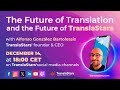 The future of translation and the future of translastars