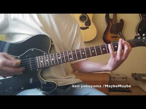 MaybeMaybe ギター演奏動画付TAB譜 - ken yokoyama