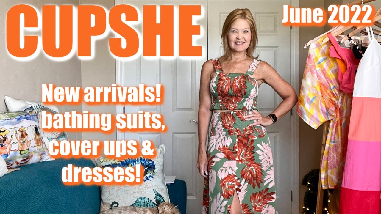 Cupshe | June 2022 | New Arrivals - Bathing suits, cover ups & dresses!👗