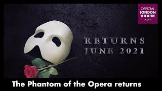 The Phantom Of The Opera Returns 2021 West End Trailer