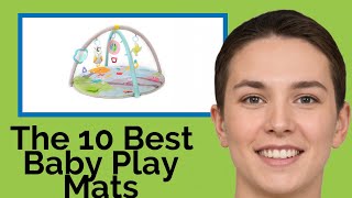 π The 10 Best Baby Play Mats 2020 (Review Guide)