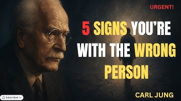 5 Signs You’re With the Wrong Person (Psychological Insight) || Carl Jung #motivation