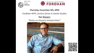 Ilan Stavans, “Notes on Hispanic Antisemitism”
