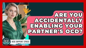 Are You Accidentally Enabling Your Partner