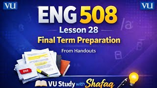 ENG508 Lesson 28 Semantics and Pragmatics/ Final term preparation/short lectures/Virtual University