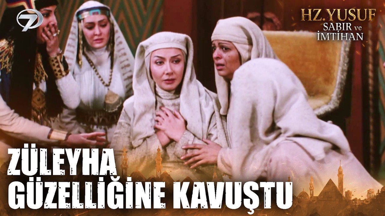 Yusuf'un Duası Züleyha'yı Güzelliğine Kavuşturdu | Hz. Yusuf; Sabır ve İmtihan