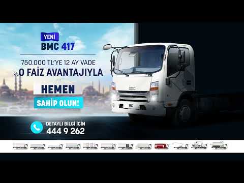 BMC 417 Hafif Kamyon’a, 750.000 TL’ye 12 ay vade %0 faiz avantajıyla hemen sahip olun!