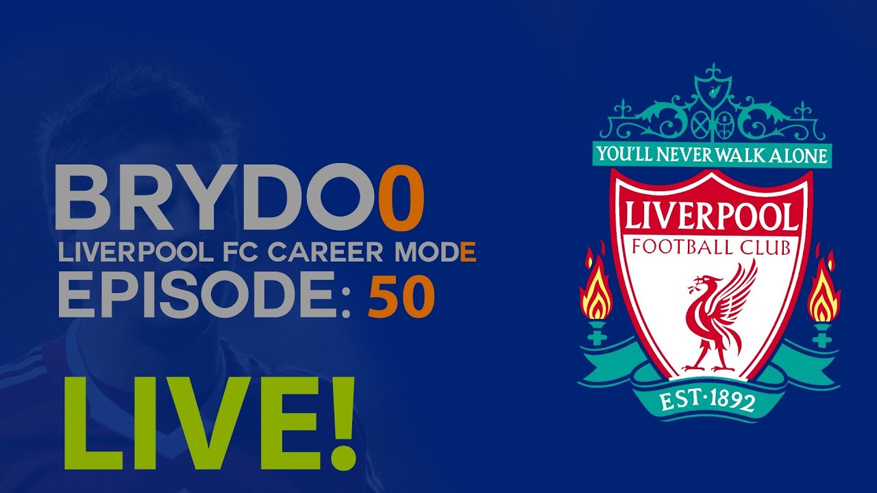FIFA 13 - Liverpool Career Mode S:3 EP:50 Live Stream Part 2