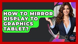 How To Mirror Display To Graphics Tablet? - Graphic Design Nerd