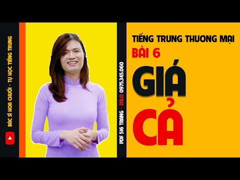 Video Bài 6 : 价格 Giá cả | Tiếng Trung thương mại cơ bản - youtube