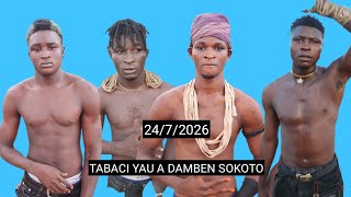 24/7/2026 TAKARE BAHAGON ZAYYANU YADIRO SOKOTO BAHAGON JAMILUN BANGI DA B.MAI BULALA TABACI 