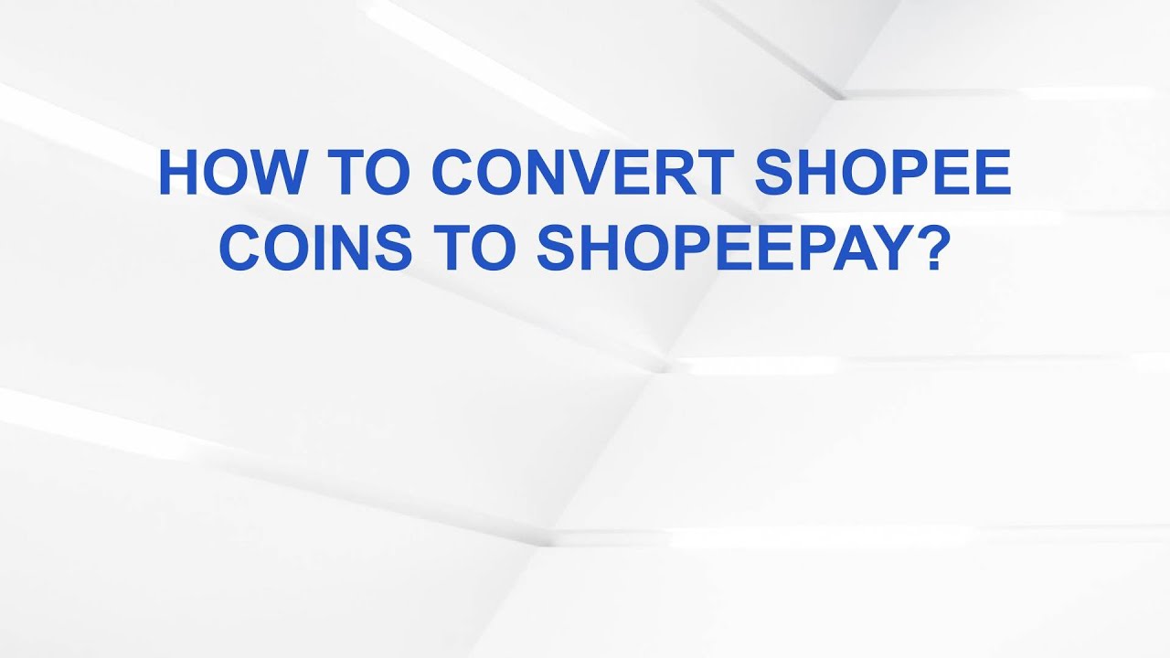 How to Convert Shopee Coins to ShopeePay?