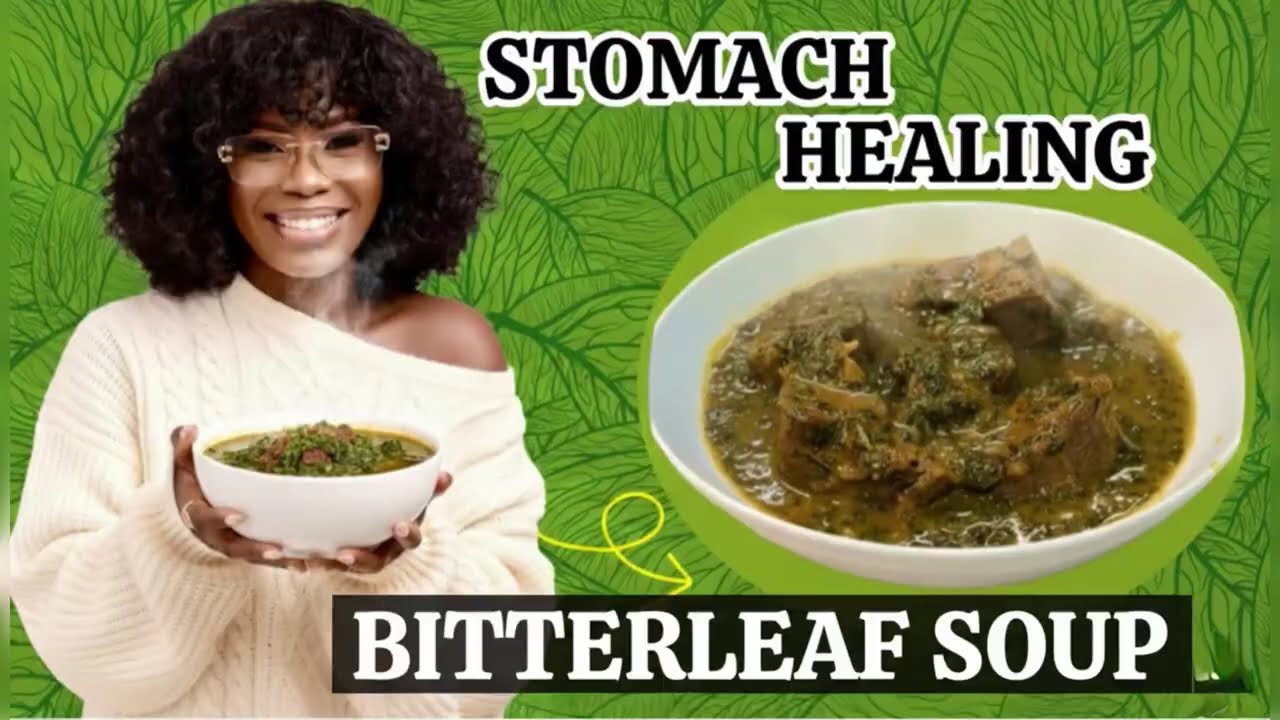 Bitterleaf Soup Recipe for Stomach Relief | Natural Stomache Soother (Ofe Onugbu)