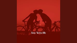 Stay With Me