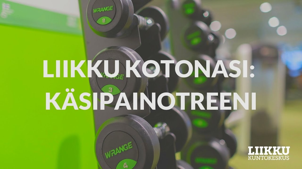 Liikku kotonasi: Käsipainotreeni