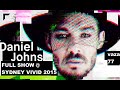 Capture de la vidéo Daniel Johns Full Show @ Sydney Opera House - Nsw Australia - Vivid Light Fest 28Th May 2015