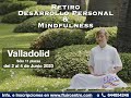 Retiro en Valladolid Mindfulness y Desarrollo Personal Junio 2023 www.fluircentro.com